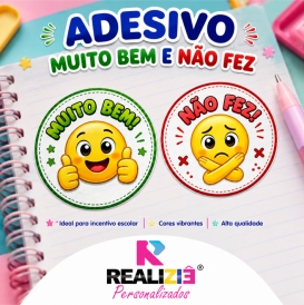 ? KIT 100 ADESIVOS DE INCENTIVO – “MUITO BEM” E “NÃO FEZ” – 