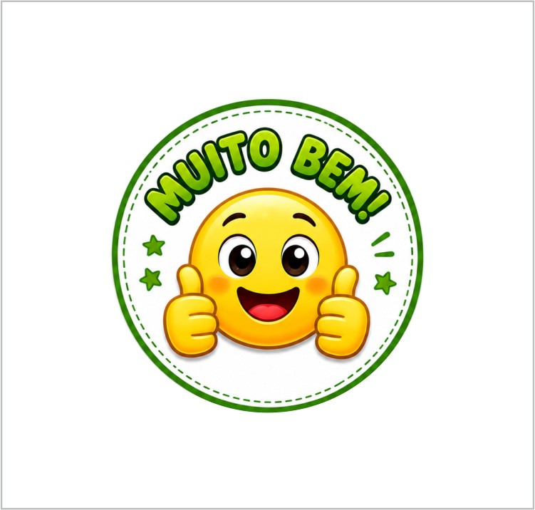 ? KIT 100 ADESIVOS DE INCENTIVO – “MUITO BEM” E “NÃO FEZ” –